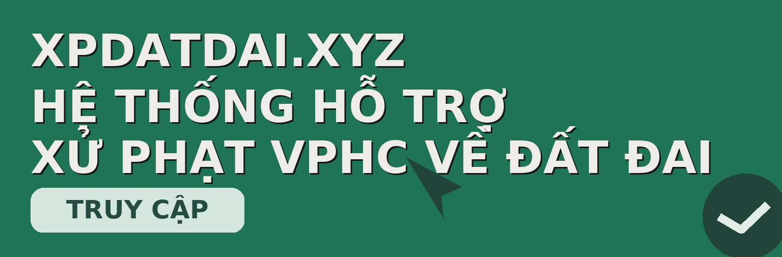 Hệ thống hỗ trợ xử phạt vi phạm hành chính về đất đai